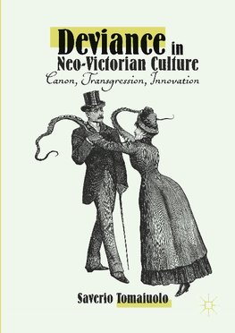 Deviance in Neo-Victorian Culture