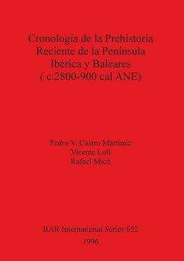 Cronología de la Prehistoria Reciente de la Península Ibérica y Baleares (c.2800-900 cal ANE)