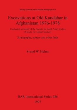 Excavations at Old Kandahar in Afghanistan 1976-1978