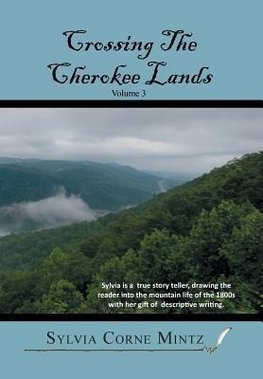 Crossing the Cherokee Lands Vol. # 3