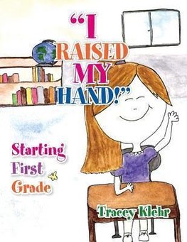 "I Raised My Hand!"