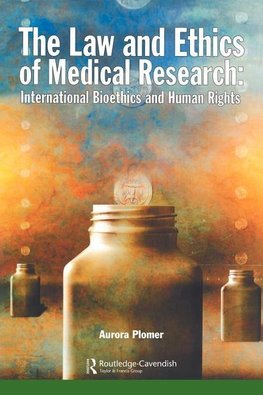 Plomer, A: Law and Ethics of Medical Research