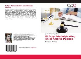 El Acto Administrativo en el Ámbito Público