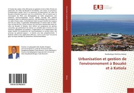 Urbanisation et gestion de l'environnement à Bouaké et à Katiola