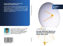 Energy Efficient Spectrum Sensing for Experimental Radio Structure