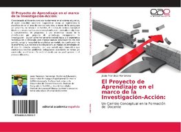 El Proyecto de Aprendizaje en el marco de la Investigación-Acción: