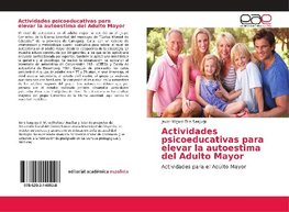 Actividades psicoeducativas para elevar la autoestima del Adulto Mayor