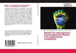 Brasil: La emergencia emancipatoria frente a la hegemonia neoliberal