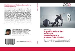 Significación del Trabajo, Desempleo y Protección Social