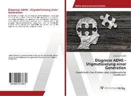 Diagnose ADHS - Stigmatisierung einer Generation