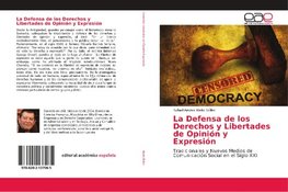 La Defensa de los Derechos y Libertades de Opinión y Expresión