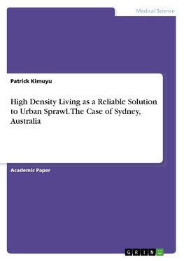 High Density Living as a Reliable Solution to Urban Sprawl. The Case of Sydney, Australia