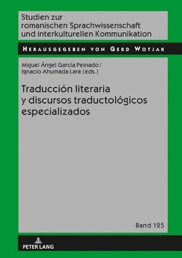 Traducción literaria y discursos traductológicos especializa