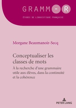 Beaumanoir-Secq, M: Conceptualiser les classes de mots