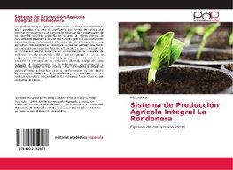 Sistema de Producción Agrícola Integral La Rondonera