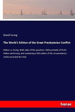 The World's Edition of the Great Presbyterian Conflict