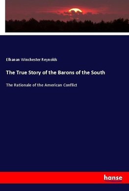 The True Story of the Barons of the South