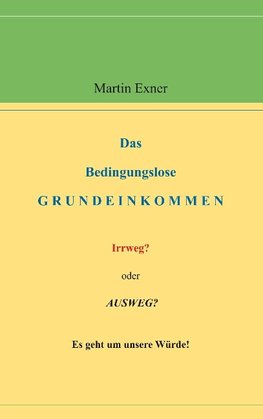 Das Bedingungslose Grundeinkommen