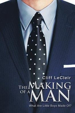 The Making of a Man