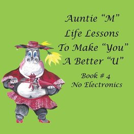 Auntie "M" Life Lessons to Make "You" a Better "U"