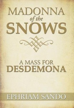 Sando, E: Madonna of the Snows / A Mass for Desdemona