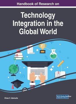 Handbook of Research on Technology Integration in the Global World