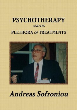 PSYCHOTHERAPY AND ITS PLETHORA OF TREATMENTS