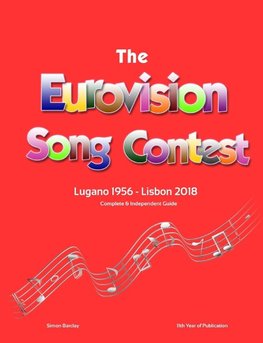 The Complete & Independent Guide to the Eurovision Song Contest 2018