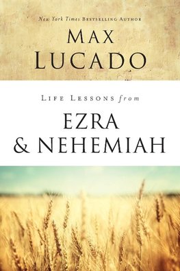 Life Lessons from Ezra and Nehemiah