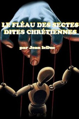 Leduc, J: Fl au Des Sectes Dites Chr tiennes