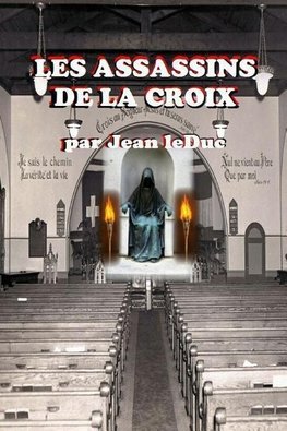 Leduc, J: Assassins de la Croix