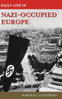 Daily Life in Nazi-Occupied Europe