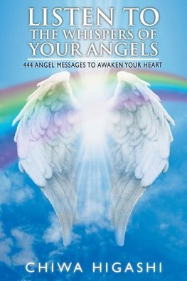 Listen to the Whispers of Your Angels