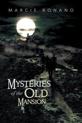 Mysteries of the Old Mansion