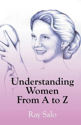 Understanding Women from A to Z