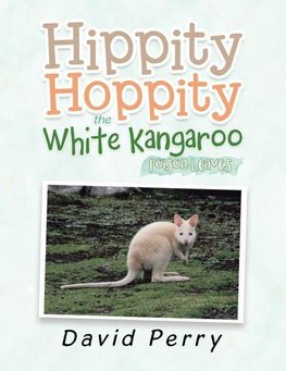 Hippity Hoppity the White Kangaroo