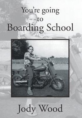 You're Going to Boarding School