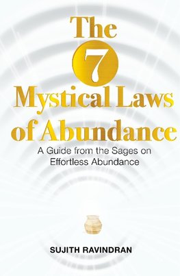 The 7 Mystical Laws of Abundance