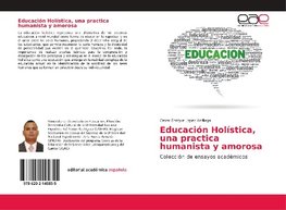 Educación Holística, una practica humanista y amorosa