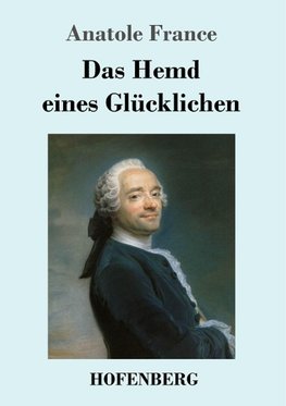 Das Hemd eines Glücklichen