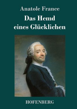 Das Hemd eines Glücklichen