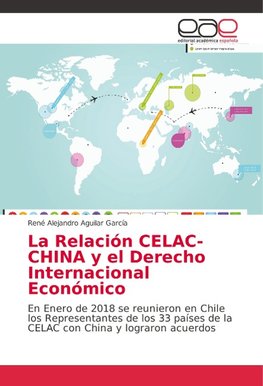 La Relación CELAC-CHINA y el Derecho Internacional Económico