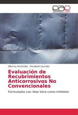 Evaluación de Recubrimientos Anticorrosivos No Convencionales