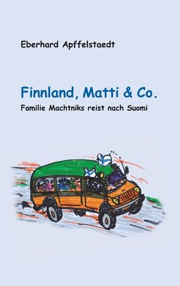 Finnland, Matti & Co.