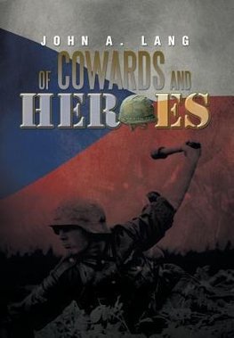 Of Cowards and Heroes