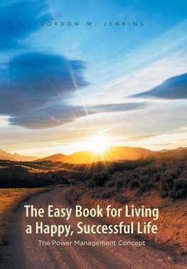 The Easy Book for Living a Happy, Successful Life