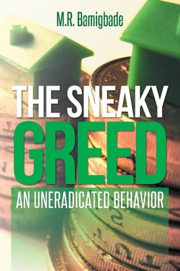 THE SNEAKY GREED