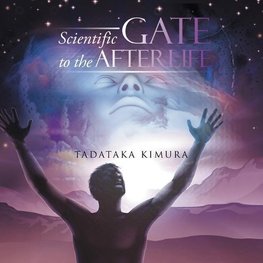 Scientific Gate To The Afterlife