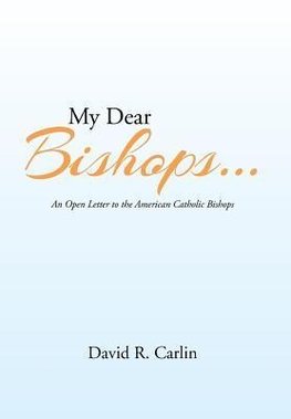 My Dear Bishops . . .