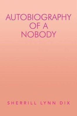 Autobiography of a Nobody